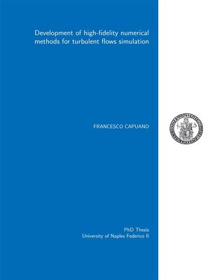 cover image of Development of high-fidelity numerical methods for turbulent flows simulation
